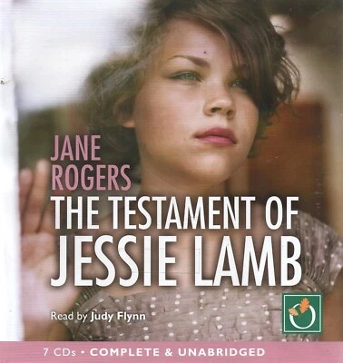 Jane Rogers - The Testament Of Jessie Lamb (7xCD Audiobook 2011) Unabridged - Image 1 of 2