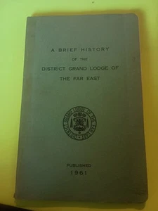 Eine kurze Geschichte der Bezirksgroßloge des Fernen Ostens veröffentlicht 1961 - Bild 1 von 4
