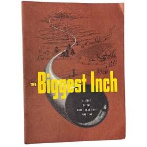 The Biggest Inch Booklet West Texas Gulf Pipe Line Vintage 1950s History - Imagen 1 de 6