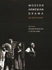 Modern Armenian Drama An Anthology by Nishan Parlakian 9780231116305 | Brand New