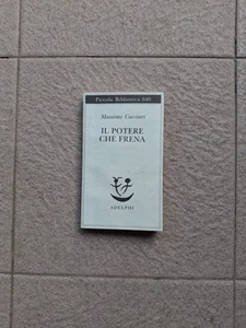 Massimo Cacciari - Il potere che frena, Adelphi 2013 1 Edizione - Foto 1 di 7