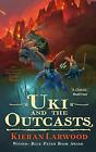 Uki and the Outcasts (The Five Realms), Larwood, Kieran, New condition, Book