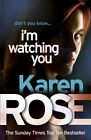  Im Watching You The Chicago Series Book 2 by Karen Rose  NEW Paperback  softbac