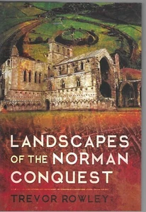 Landscapes of the Norman Conquest - Trevor Rowley NEW Hardback 1st edition - Picture 1 of 1