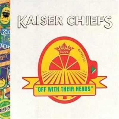 Kaiser Chiefs Off With Their Heads CD Europa B Unique 2008 BUN14CD - Bild 1 von 2
