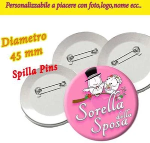 C01 Spilla 4,5 cm Spillina Addio Nubilato Matrimonio Nozze Sorella Sposa - Bild 1 von 1