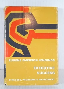Erfolg von Führungskräften: Stress, Probleme und Anpassungen von Eugene E. Jennings - Bild 1 von 10