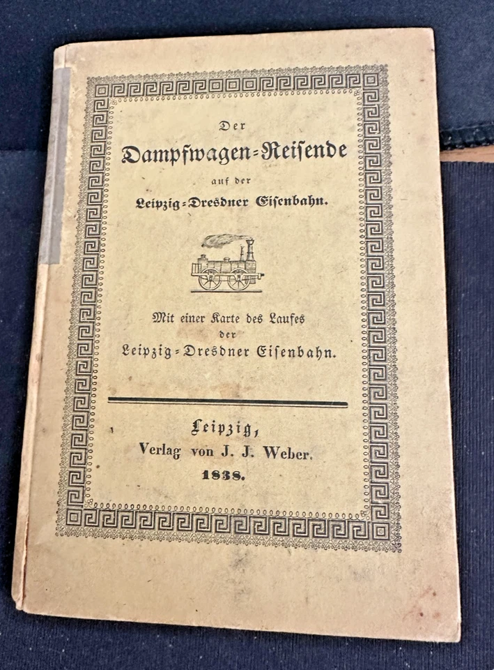 1838 Leipzig–Dresden Eisenbahn Guidebook – Dampfwagen-Reisende, 1st German Rail Foto 1 de 4