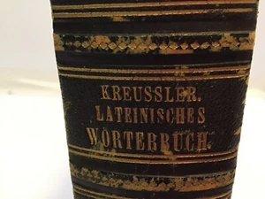 Kreußler, M. O.: Kurzgefaßtes Lateinisch-Deutsches und Deutsch-Lateinisches 1867 - Picture 1 of 10