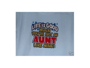 LIFE IS GOOD WHEN YOU HAVE AUNT LIKE Mine one-piece Asst. colors Newborn- 24 Mos - Picture 1 of 6