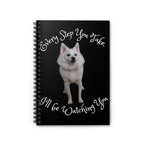 Every Step You Take, I'll Be Watching You Pet Spiral Notebook - 118 Pages - Picture 1 of 4