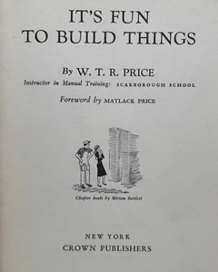 It's Fun To Build Things by W. T. R. Price ( 1943: HC ) - Picture 1 of 17