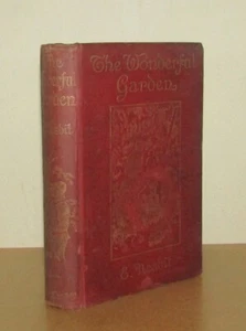 E Nesbit (H R Millar) - The Wonderful Garden - 1st/1st (1911 First Edition) - Picture 1 of 6