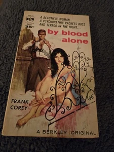 By Blood Alone by Frank Corey, 1961 Berkley PB, VG+, Very Nice Cover Art - Picture 1 of 2