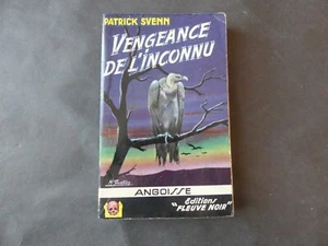 FLEUVE NOIR ANGOISSE N°21 PATRICK SVENN VENGEANCE DE L'INCONNU 1956 - Picture 1 of 2