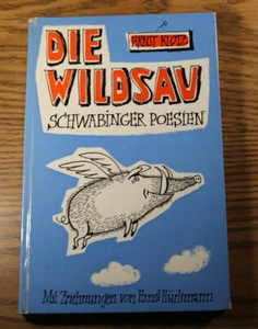 Die Wildsav - Schwabinger Poesien zum Lesen und Vorlesen Ernst Klotz 1962 - Foto 1 di 4
