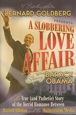 Slobbering Love Affair: The True (and Pathetic) Story of the Torrid Romance Betw