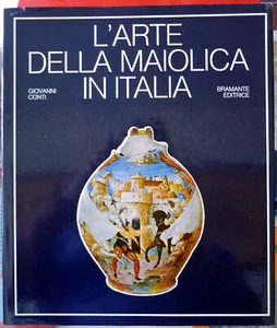 Giovanni Conti, L'arte della maiolica in Italia, Ed. Bramante, 1973 - Picture 1 of 2