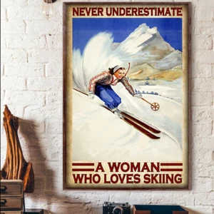 Skiing Never Underestimate A Woman Loves Skiing Skier Snow Sport Poster - Picture 1 of 3