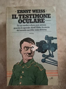 WEISS - IL TESTIMONE OCULARE - ED: RIZZOLI - ANNO: 1975 1A ED (FB) - Foto 1 di 1