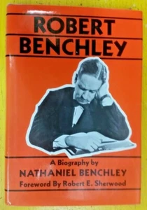 Robert Benchley: A Biography By Nathaniel Benchley (Hardcover, 1955) - Picture 1 of 2