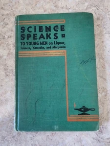 1938 SCIENCE SPEAKS TO YOUNG MEN ON LIQUOR TOBACCO NARCOTICS ANS MARIJUANA - Picture 1 of 5