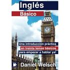 Ingles Basico: Una Introduccion Practica En Treinta Tem - Trade Paperback (Us) ,
