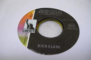 Rock 45 Dick Clark - The Wasting Of Wesley Joe Grim / The Day The Children Died - Picture 1 of 1