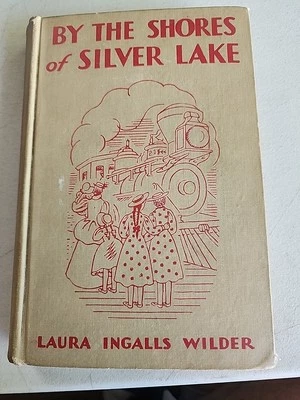 By The Shores Of Silver Lake. Laura Ingalls Wilder 1939 Seventh Edition. - Image 1 of 4