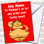 YO MAMA 3 INSULTING & OFFENSIVE FUNNY PERSONALISED BIRTHDAY Card - 9389