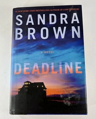 Deadline A Novel- by Sandra Brown, Hardcover  Fiction Novel 2013 - Image 1 of 3