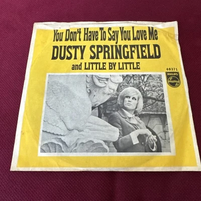 You Don't Have To Say You Love Me/Little By Little 45 Dusty Springfield 1966 VG+ - Image 1 of 4