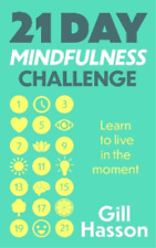 Gill Hasson 21 Day Mindfulness Challenge (Paperback) (UK IMPORT)
