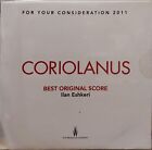 2011 For Your Consideration CORIOLANUS partition originale CD musique pour l'exercice Ilan Eshkeri