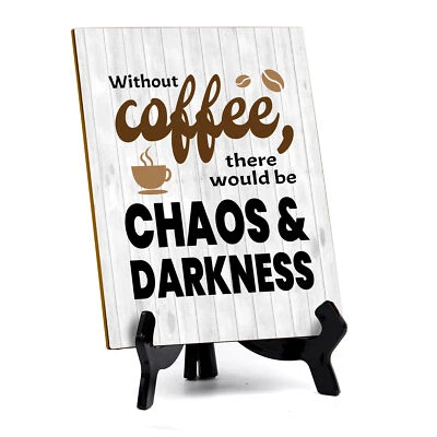 Funny Coffee Home & Office Decor Table Sign with Acrylic Stand (6x8“) - Image 1 of 4