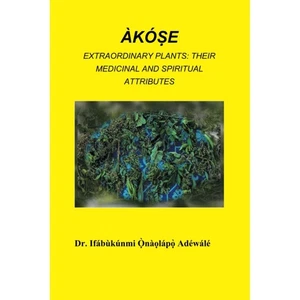 Akose außergewöhnliche Pflanzen: Ihre medizinischen und spirituellen Eigenschaften - Bild 1 von 1