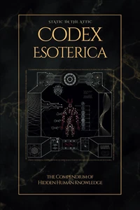 Codex Esoterica: The Compendium of Hidden Human Knowledge paperback - Picture 1 of 2