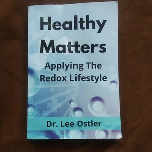 Healthy Matters: Applying the Redox Lifestyle by Dr. Lee Ostler DDS - Picture 1 of 3