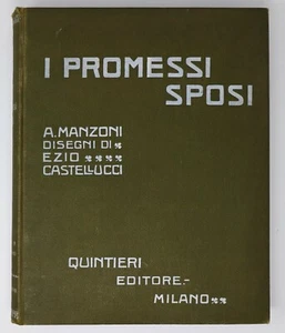 Libro Antico Manzoni "I PROMESSI SPOSI" Illustrazioni di Ezio Castellucci 1912 - Foto 1 di 12