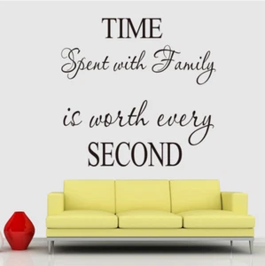 Time Spent with Family is Worth Every Second Home Wall Decals Stickers Fast Ship - Picture 1 of 11