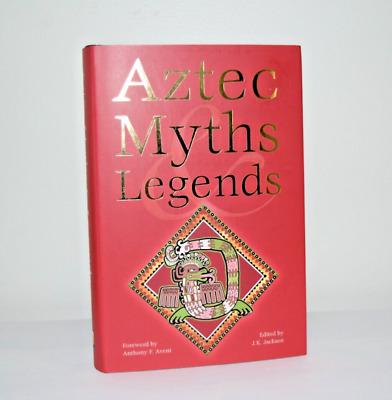 NEW Aztec  Myths & Legends Gods Heroes Warrio...