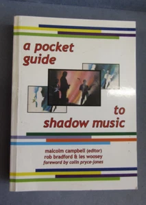 A POCKET GUIDE TO SHADOW MUSIC, 2006 Rob Bradford & Les Woosey Free P & P - Picture 1 of 7