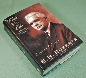 The Truth, The Way, The Life An Elementary Treatise on Theology/ B.H. Roberts - Picture 1 of 2