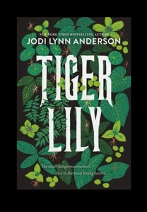 TIGER LILY book by Jodi Lynn Anderson ROMANCE Juvenile FICTION PB VG E* - Picture 1 of 24