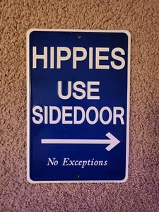 Garage Sign Hippies Use Side Door 8x12 metal sign   - Picture 1 of 1