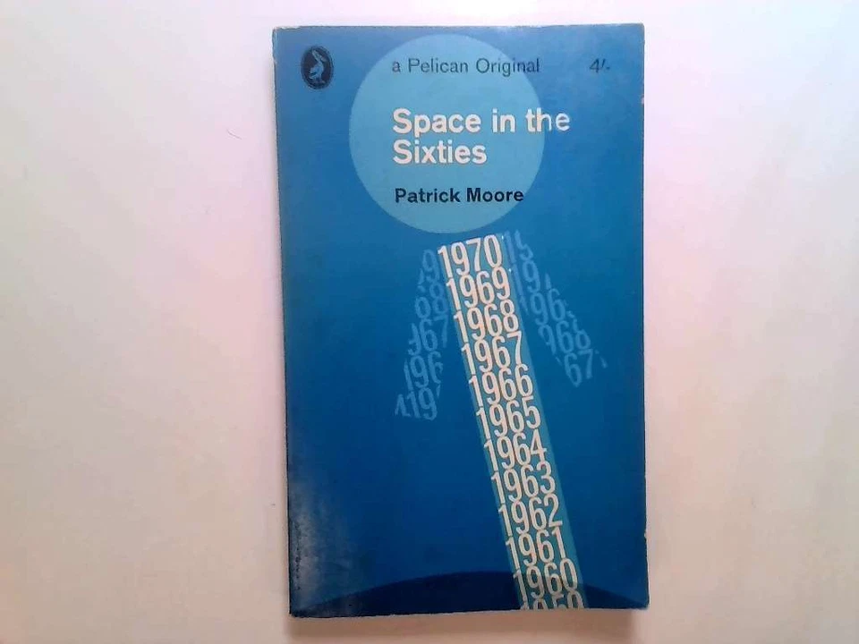 Space in the sixties (Pelican books) - Moore, Patrick - 1963-01-01 Penguin - Image 1 of 1