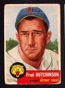 1953 TOPPS #72 FRED HUTCHINSON TIGERS SP