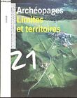 LIMITES ET TERRITOIRES - ARCHEOPAGES N&#176;21 AVRIL 2008