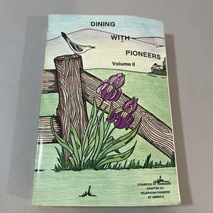 Dining With Pioneers Volume II Telephone Pioneers Of America Paperback 1986 - Picture 1 of 21