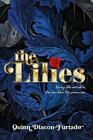 The Lilies By Quinn Diacon-Furtado (English) Hardcover Book